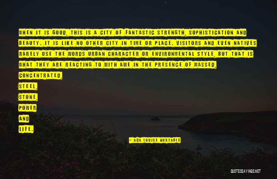 Urban Sophistication Quotes By Ada Louise Huxtable Urban Sophistication Quotes By Ada Louise Huxtable