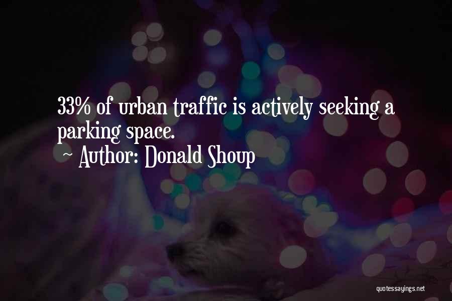 Urban Space Quotes By Donald Shoup