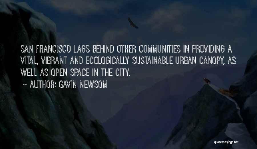 Urban Space Quotes By Gavin Newsom