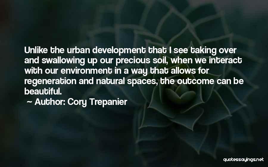 Urban Spaces Quotes By Cory Trepanier