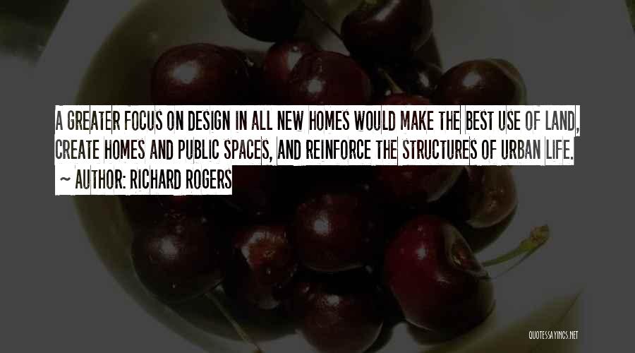 Urban Spaces Quotes By Richard Rogers