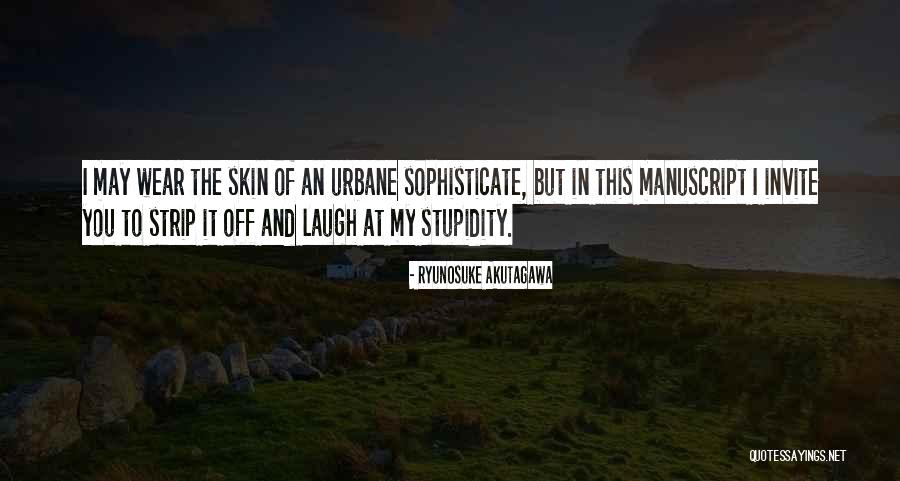 Urbane Quotes By Ryunosuke Akutagawa Urbane Quotes By Ryunosuke Akutagawa