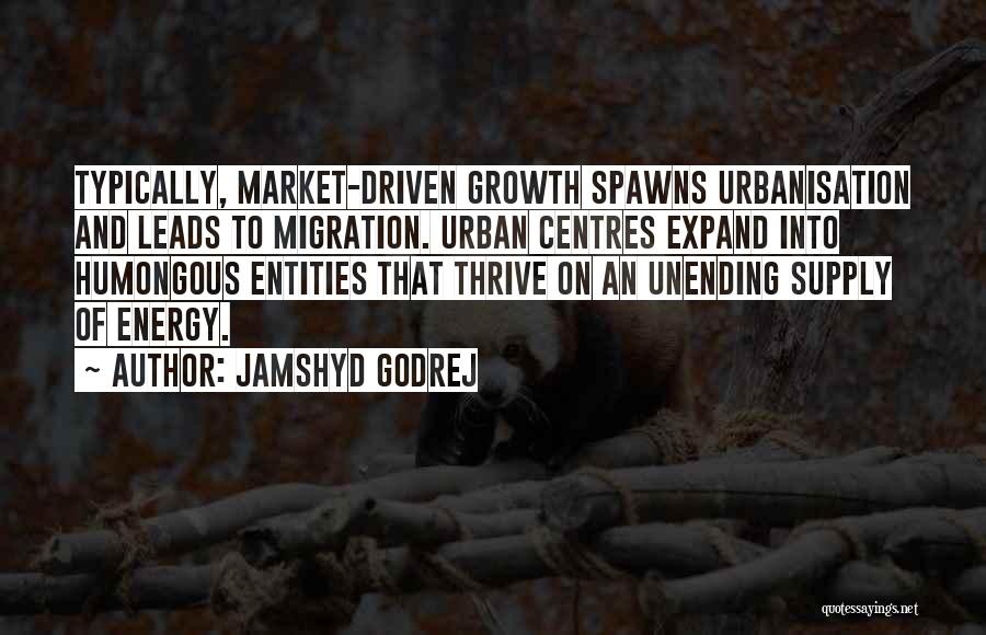 Urbanisation Quotes By Jamshyd Godrej