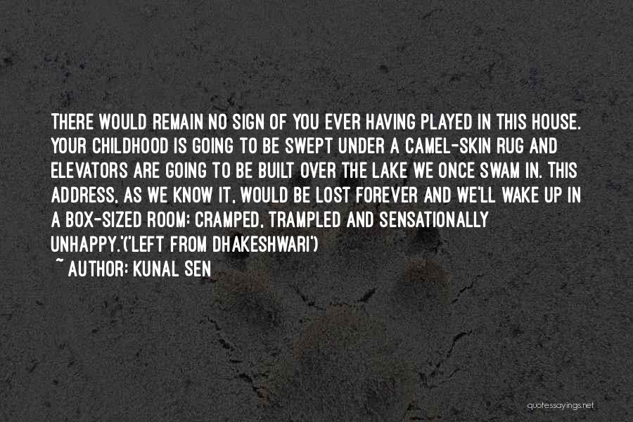 Urbanisation Quotes By Kunal Sen