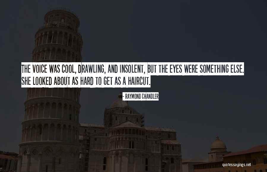 Urbanistico Quotes By Raymond Chandler Urbanistico Quotes By Raymond Chandler