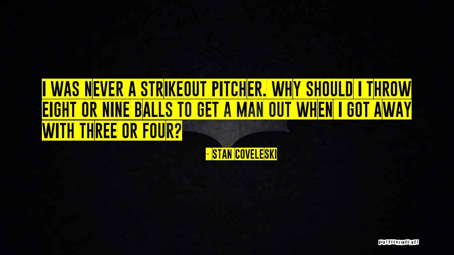 Urbanistico Quotes By Stan Coveleski Urbanistico Quotes By Stan Coveleski