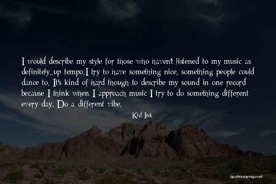 Urbano Cafe Quotes By Kid Ink Urbano Cafe Quotes By Kid Ink