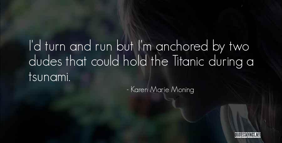 Urbanski Film Quotes By Karen Marie Moning Urbanski Film Quotes By Karen Marie Moning