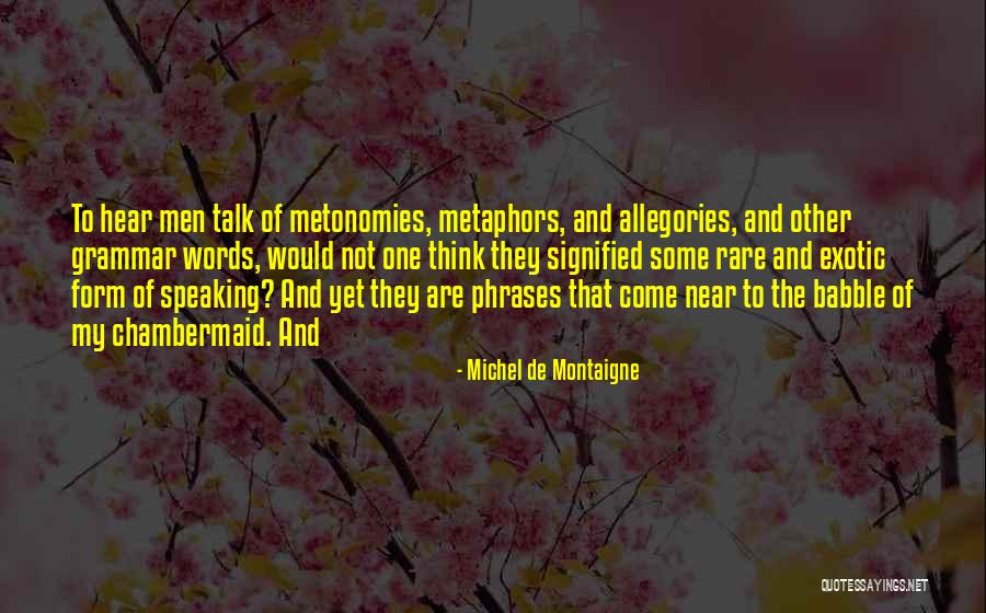 Urbestbud Quotes By Michel De Montaigne Urbestbud Quotes By Michel De Montaigne