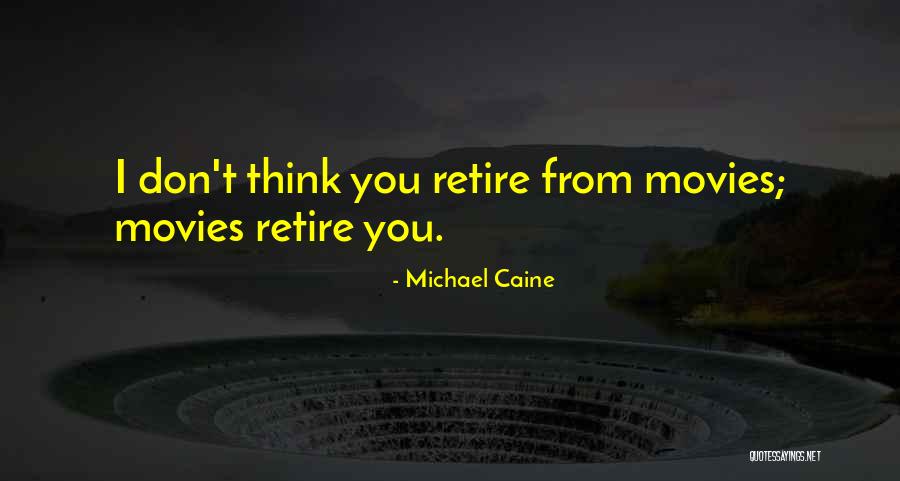 Urechea Interna Quotes By Michael Caine Urechea Interna Quotes By Michael Caine