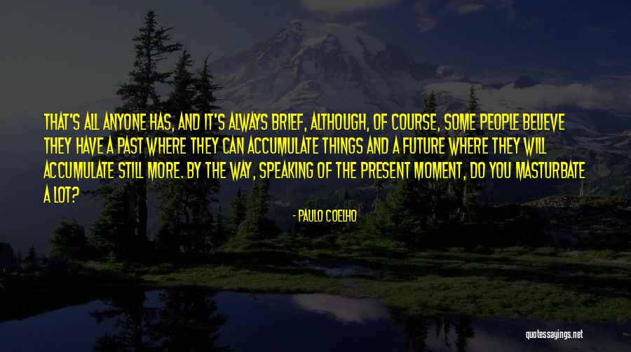 Urechea Interna Quotes By Paulo Coelho Urechea Interna Quotes By Paulo Coelho