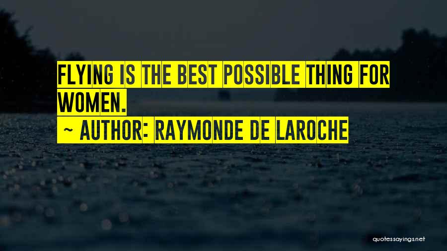 Urena Acuna Quotes By Raymonde De Laroche