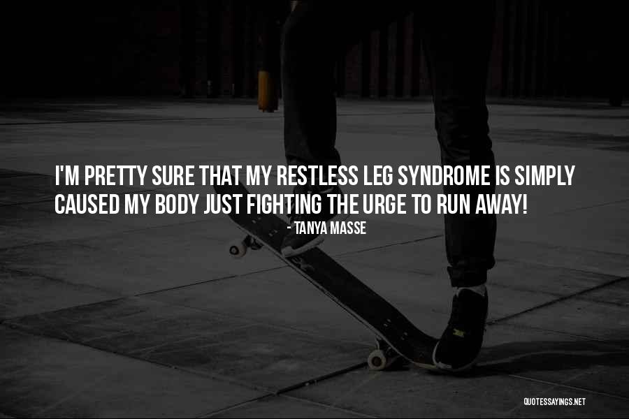 Urge To Life Quotes By Tanya Masse Urge To Life Quotes By Tanya Masse