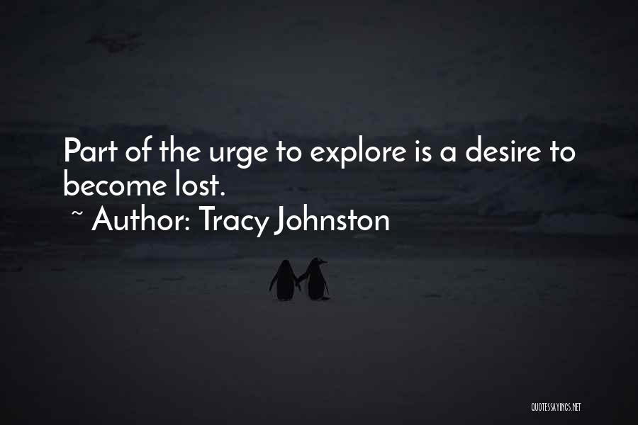 Urge To Travel Quotes By Tracy Johnston