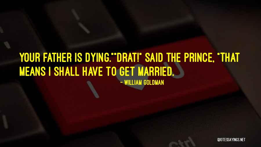 Urgencia Y Quotes By William Goldman Urgencia Y Quotes By William Goldman