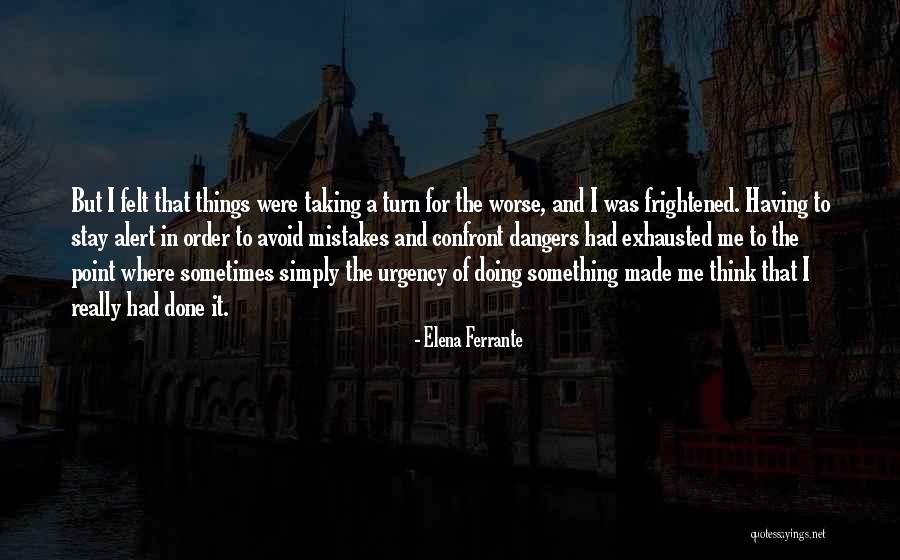 Urgency Quotes By Elena Ferrante Urgency Quotes By Elena Ferrante