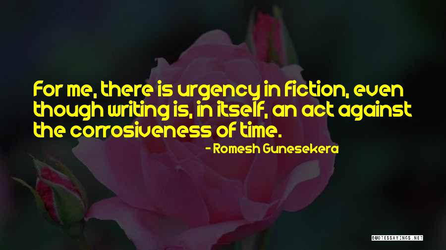 Urgency Quotes By Romesh Gunesekera Urgency Quotes By Romesh Gunesekera
