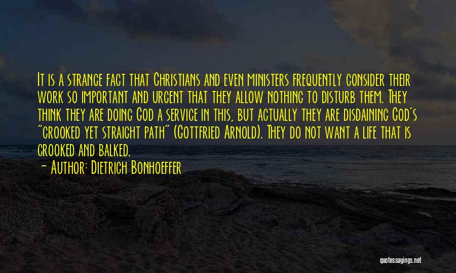 Urgent And Important Quotes By Dietrich Bonhoeffer