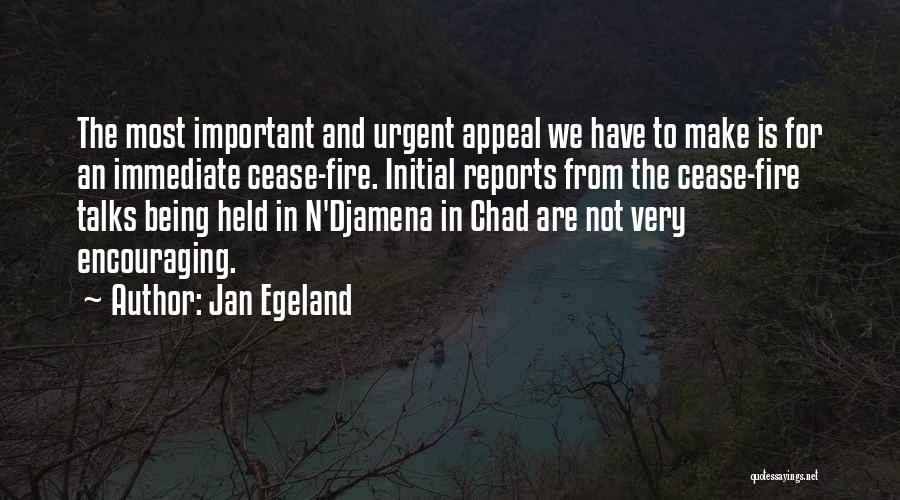 Urgent And Important Quotes By Jan Egeland