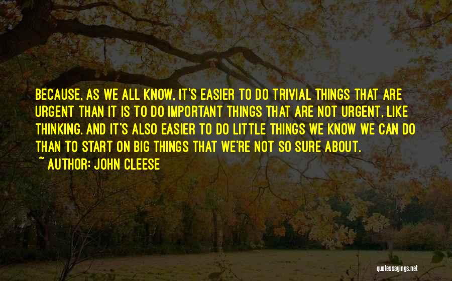 Urgent And Important Quotes By John Cleese