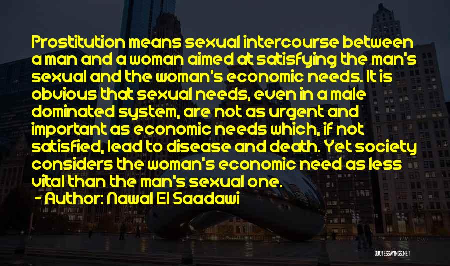 Urgent And Important Quotes By Nawal El Saadawi