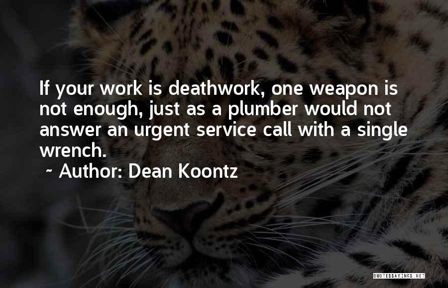 Urgent Call Only Quotes By Dean Koontz