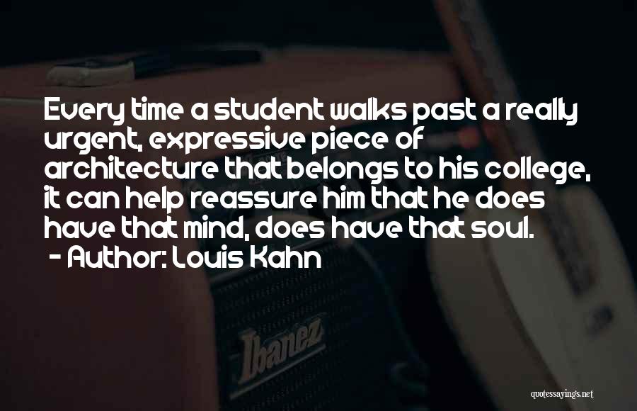 Urgent Help Quotes By Louis Kahn