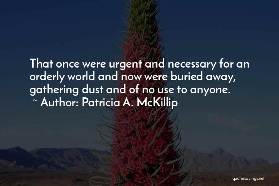Urgent Quotes By Patricia A. McKillip