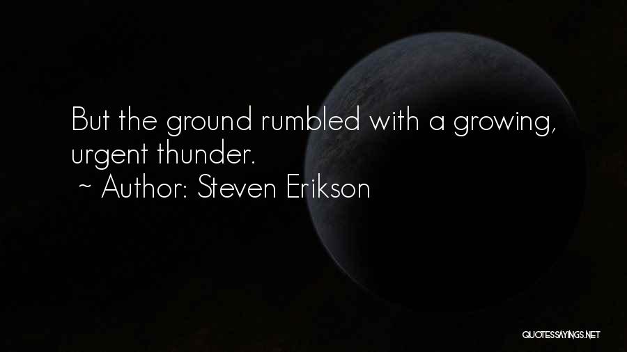 Urgent Quotes By Steven Erikson