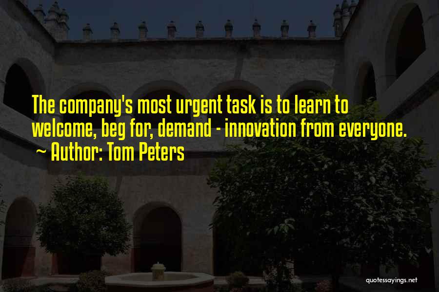 Urgent Quotes By Tom Peters