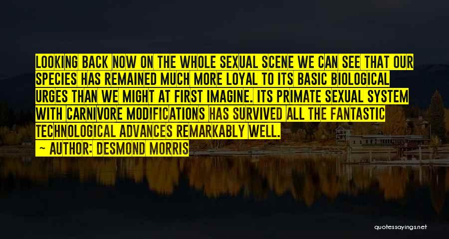 Urges Quotes By Desmond Morris