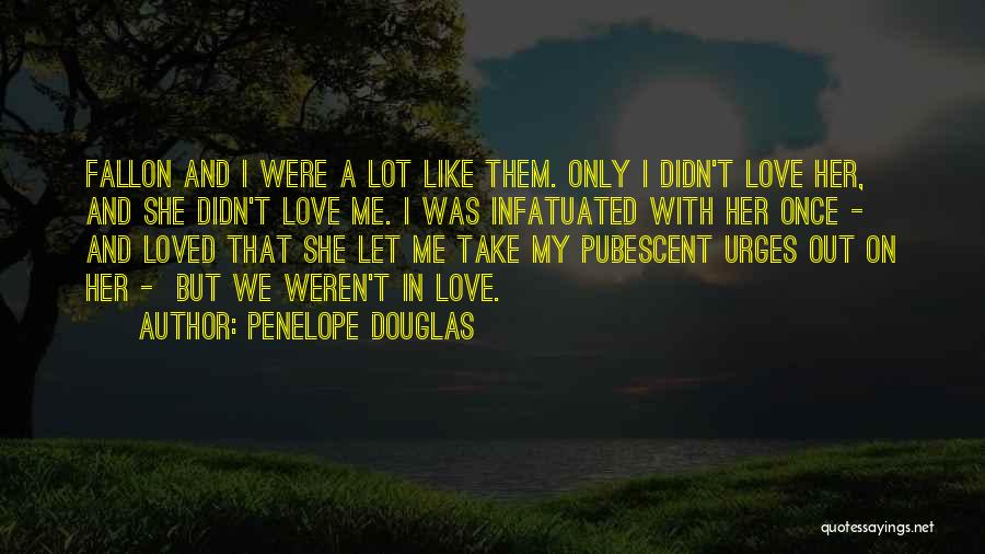 Urges Quotes By Penelope Douglas