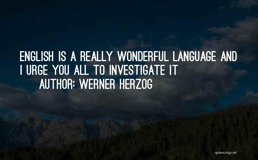 Urges Quotes By Werner Herzog