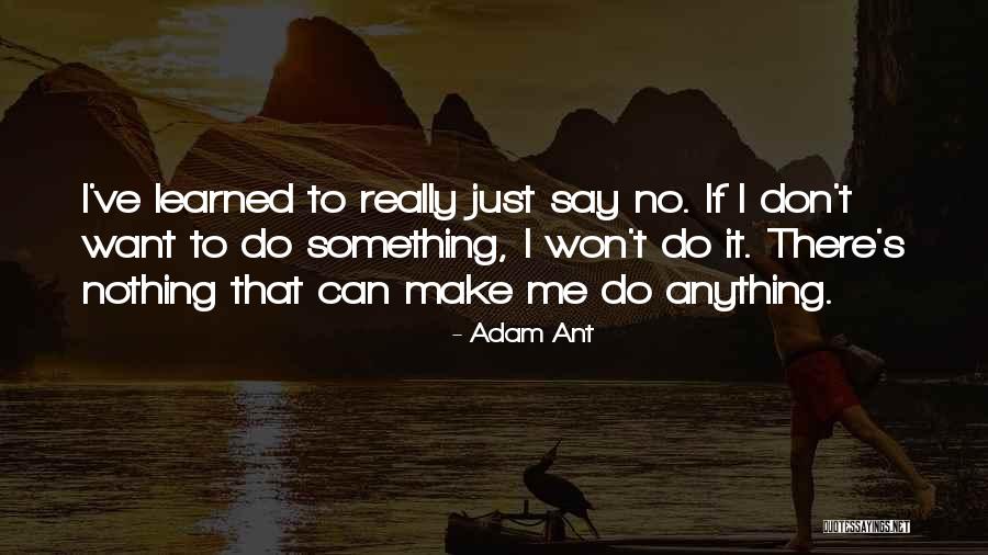 Urgest Stain Quotes By Adam Ant Urgest Stain Quotes By Adam Ant