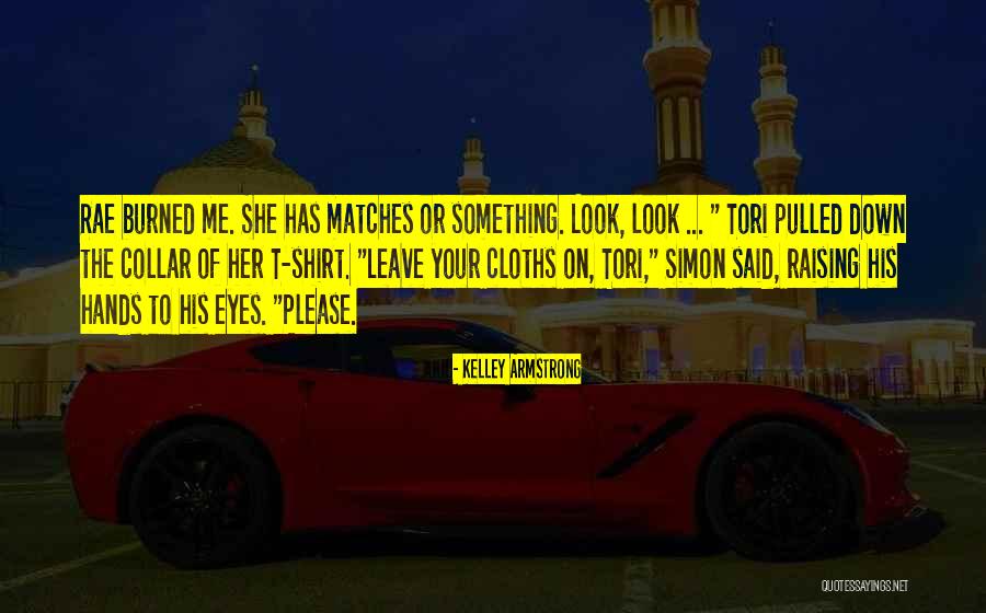 Urgeth Quotes By Kelley Armstrong Urgeth Quotes By Kelley Armstrong