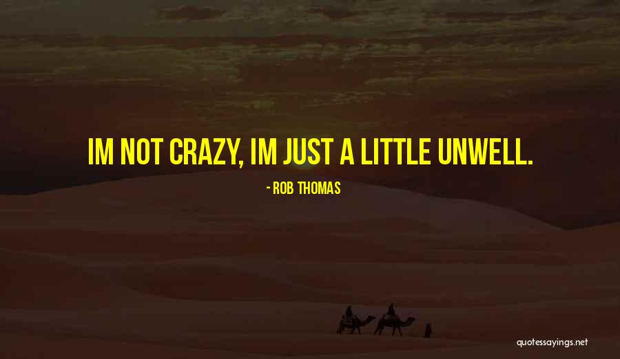 Urgings Of The Heart Quotes By Rob Thomas Urgings Of The Heart Quotes By Rob Thomas