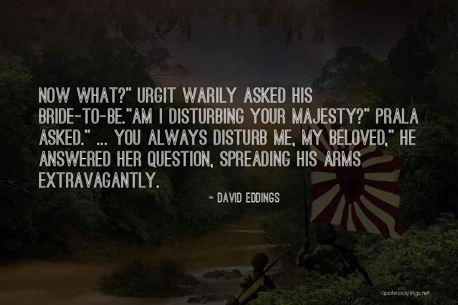Urgit Quotes By David Eddings Urgit Quotes By David Eddings