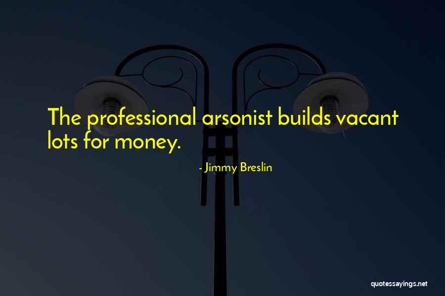 Urgit Quotes By Jimmy Breslin