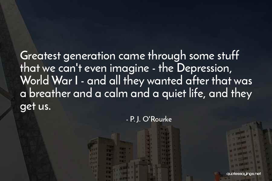 Urgrossmutter Quotes By P. J. O'Rourke Urgrossmutter Quotes By P. J. O'Rourke