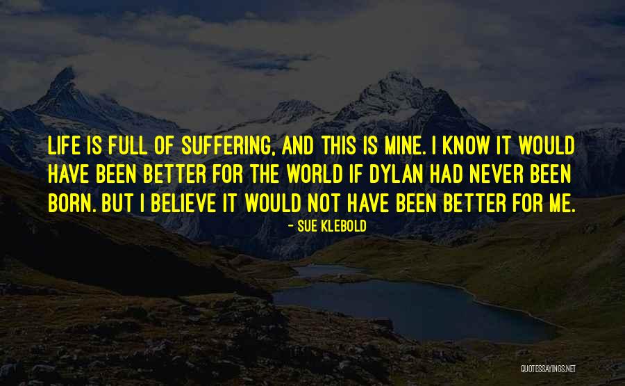 Urgrossmutter Quotes By Sue Klebold Urgrossmutter Quotes By Sue Klebold
