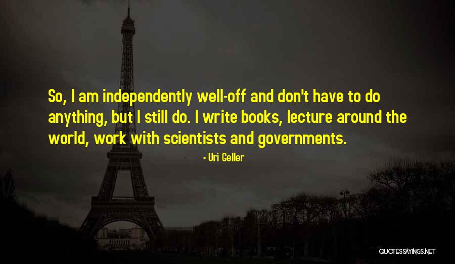 Uri Geller Quotes 789569 Uri Geller Quotes 789569