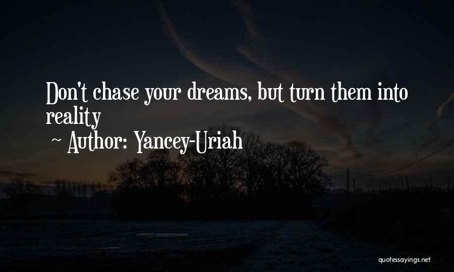Uriah Quotes By Yancey-Uriah