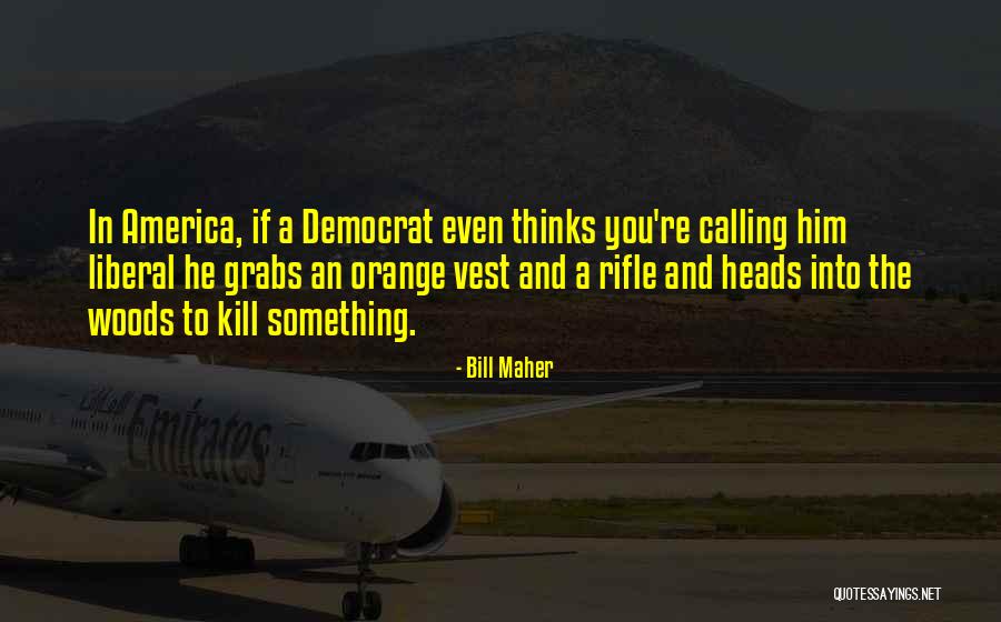 Uriarte Vs Cfi Quotes By Bill Maher Uriarte Vs Cfi Quotes By Bill Maher
