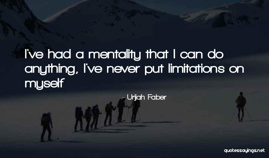 Uriarte Vs Cfi Quotes By Urijah Faber Uriarte Vs Cfi Quotes By Urijah Faber