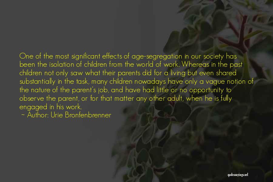 Urie Bronfenbrenner Quotes 313853