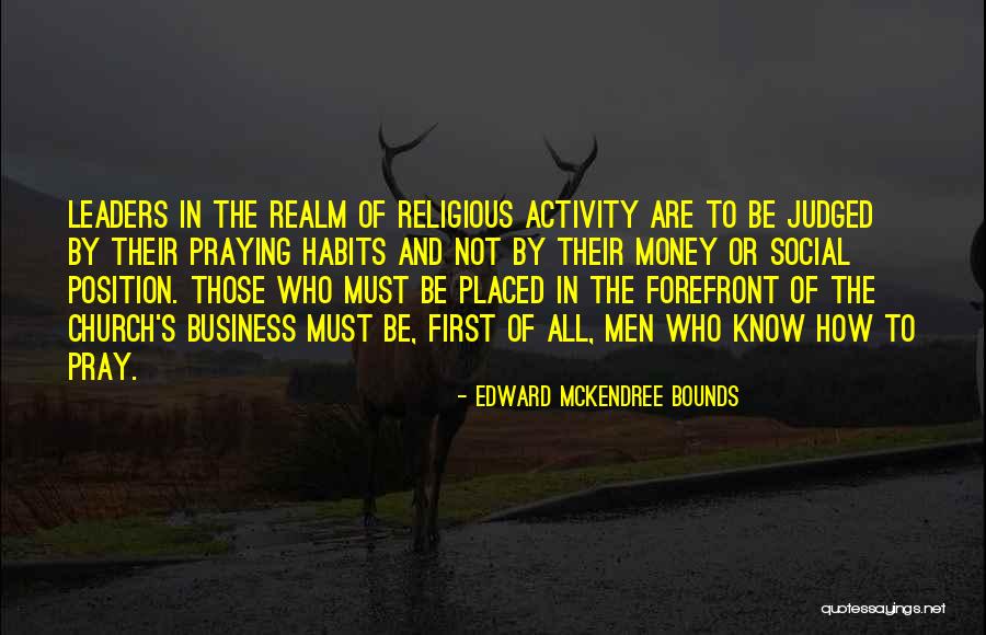 Urlati Prahova Quotes By Edward McKendree Bounds Urlati Prahova Quotes By Edward McKendree Bounds
