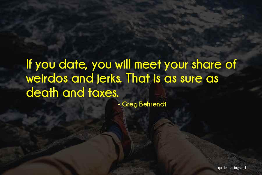 Urlati Prahova Quotes By Greg Behrendt Urlati Prahova Quotes By Greg Behrendt
