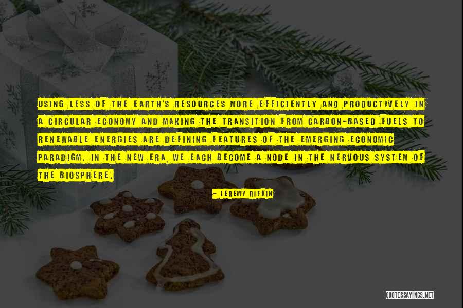 Urmareste Zbor Quotes By Jeremy Rifkin Urmareste Zbor Quotes By Jeremy Rifkin