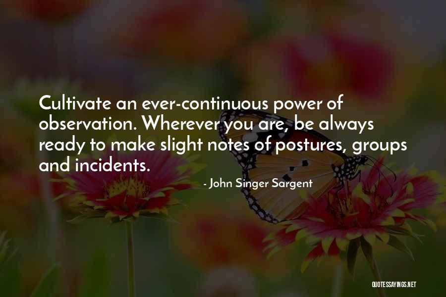Urmeaza Ti Quotes By John Singer Sargent Urmeaza Ti Quotes By John Singer Sargent