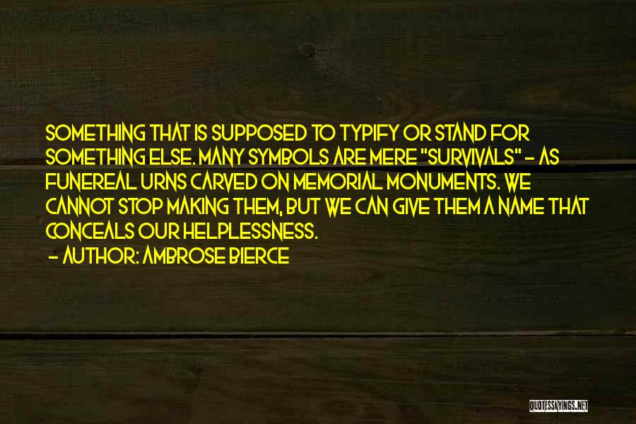 Urns Quotes By Ambrose Bierce